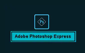 تطبيق Adobe Photoshop Express
